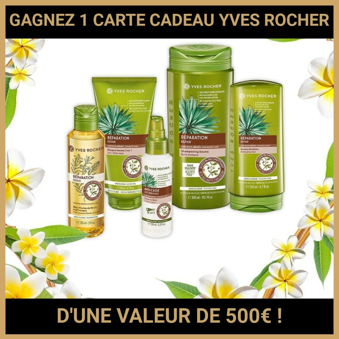 CONCOURS : GAGNEZ 1 CARTE CADEAU YVES ROCHER D'UNE VALEUR DE 500€ !