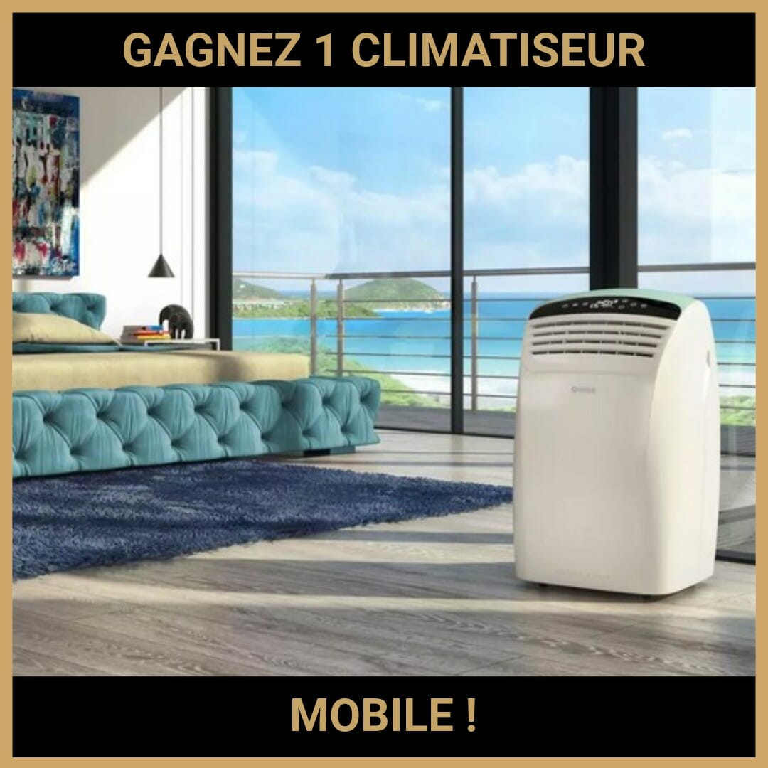 CONCOURS : GAGNEZ 1 CLIMATISEUR MOBILE !