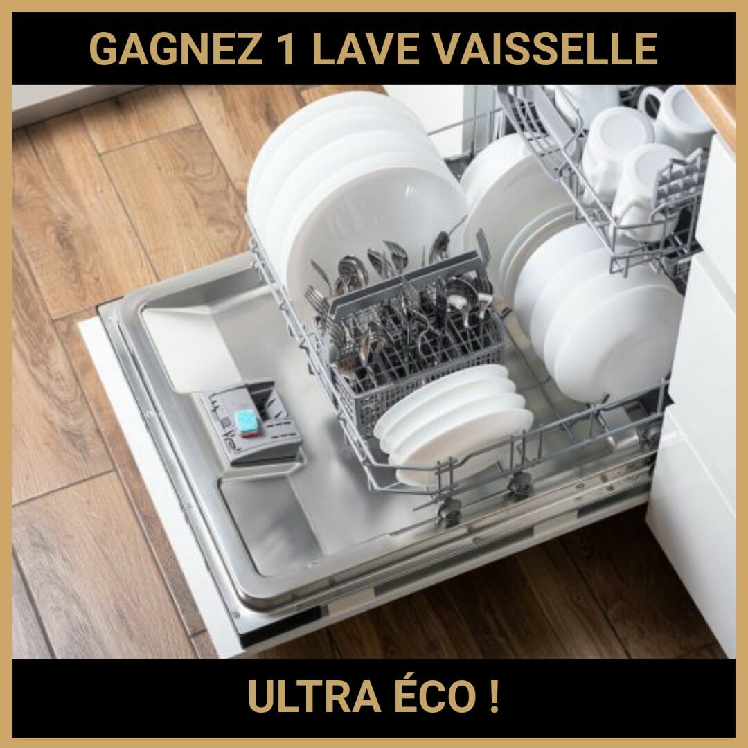 CONCOURS : GAGNEZ 1 LAVE VAISSELLE ULTRA ÉCO !