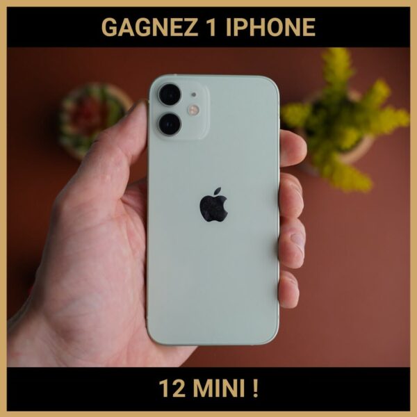 CONCOURS : GAGNEZ 1 IPHONE 12 MINI !