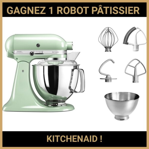 CONCOURS : GAGNEZ 1 ROBOT PÂTISSIER KITCHENAID !