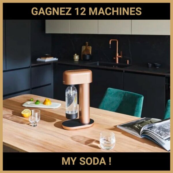 CONCOURS : GAGNEZ 12 MACHINES MY SODA !