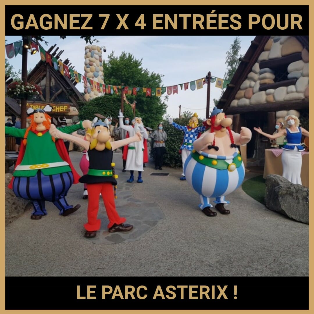 CONCOURS : GAGNEZ 7 X 4 ENTRÉES POUR LE PARC ASTERIX !