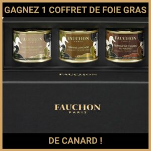 CONCOURS : GAGNEZ 1 COFFRET DE FOIE GRAS DE CANARD !