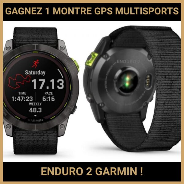 CONCOURS : GAGNEZ 1 MONTRE GPS MULTISPORTS ENDURO 2 GARMIN !