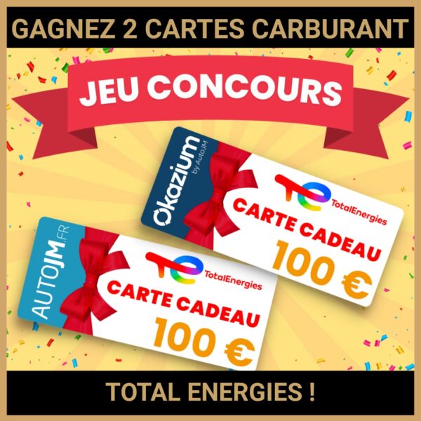 CONCOURS : GAGNEZ 2 CARTES CARBURANT TOTAL ENERGIES !