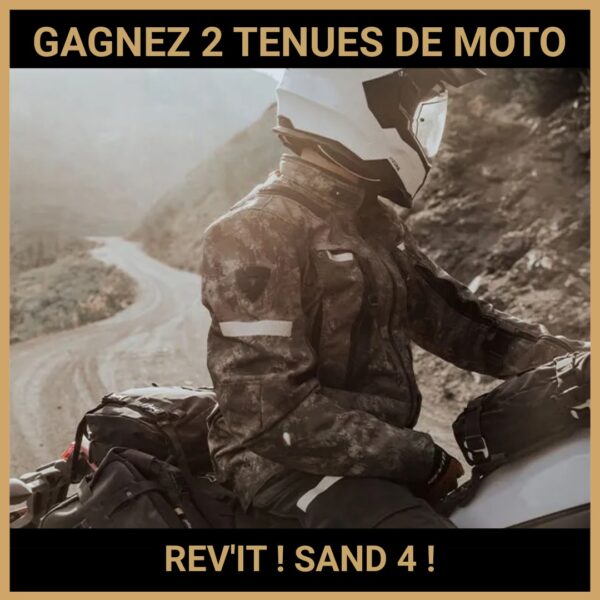 CONCOURS : GAGNEZ 2 TENUES DE MOTO REV'IT ! SAND 4 !