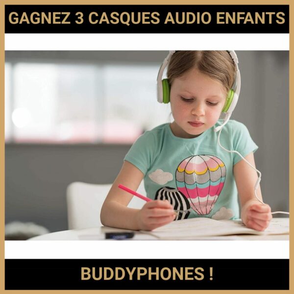 CONCOURS : GAGNEZ 3 CASQUES AUDIO ENFANTS BUDDYPHONES !