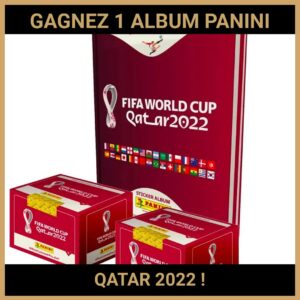 CONCOURS : GAGNEZ 1 ALBUM PANINI QATAR 2022 !