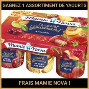 CONCOURS : GAGNEZ 1 ASSORTIMENT DE YAOURTS FRAIS MAMIE NOVA !