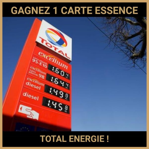 CONCOURS : GAGNEZ 1 CARTE ESSENCE TOTAL ENERGIE !