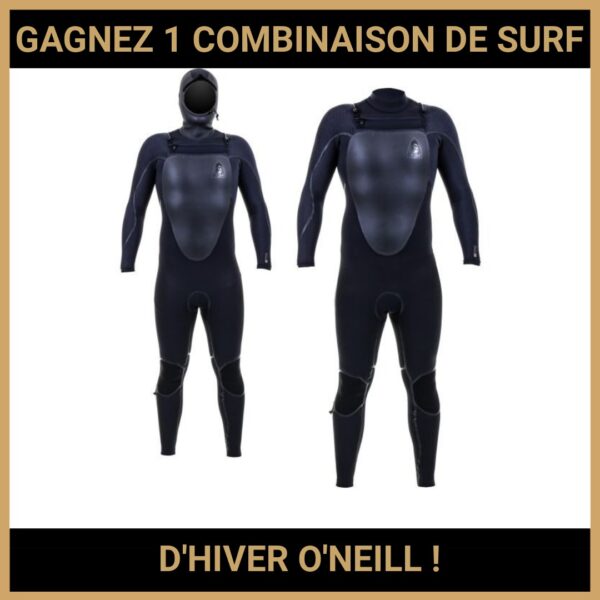 CONCOURS : GAGNEZ 1 COMBINAISON DE SURF D'HIVER O'NEILL !