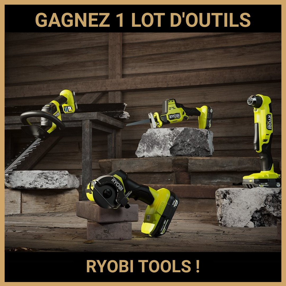 CONCOURS : GAGNEZ 1 LOT D'OUTILS RYOBI TOOLS !