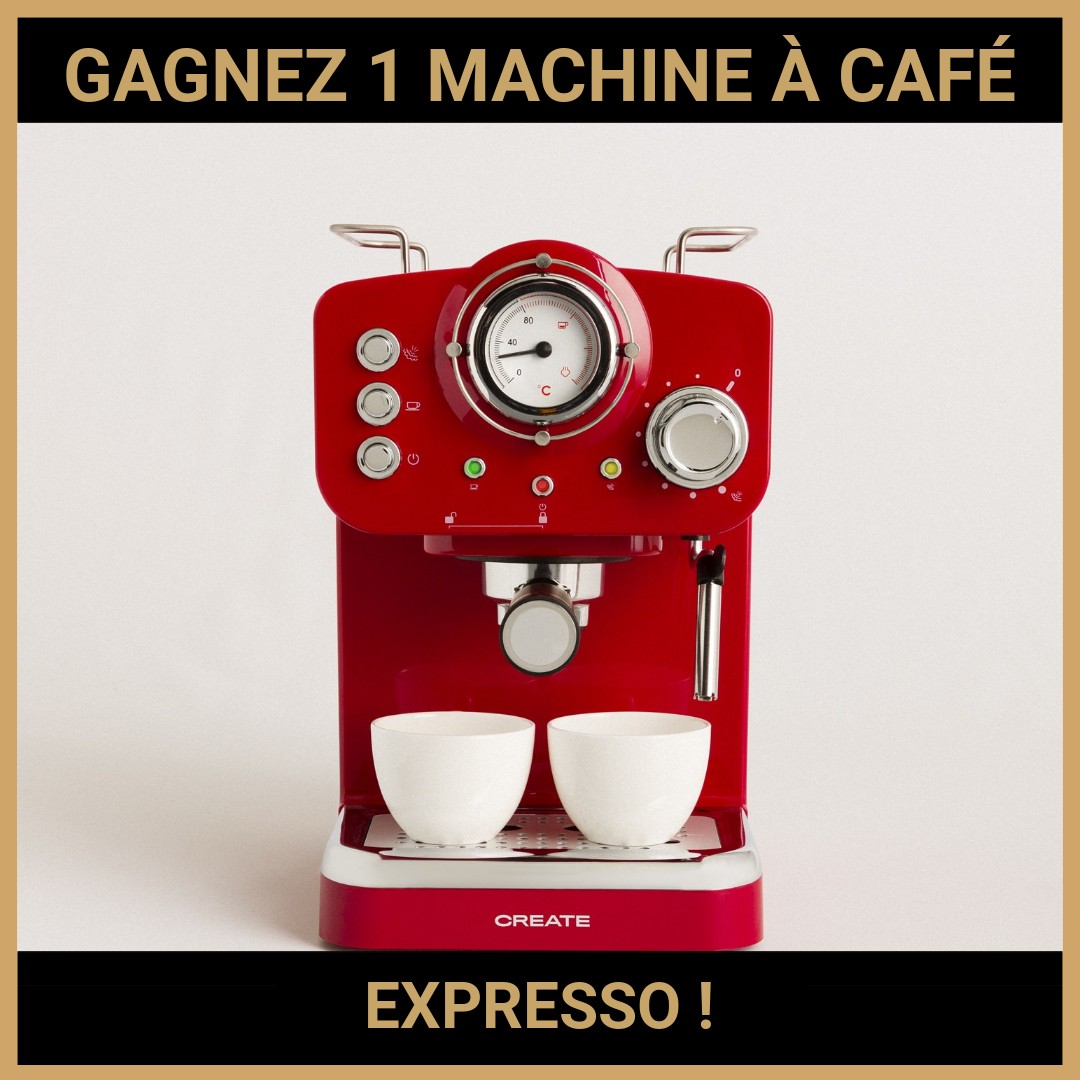 CONCOURS: GAGNEZ 1 MACHINE À CAFÉ EXPRESSO !