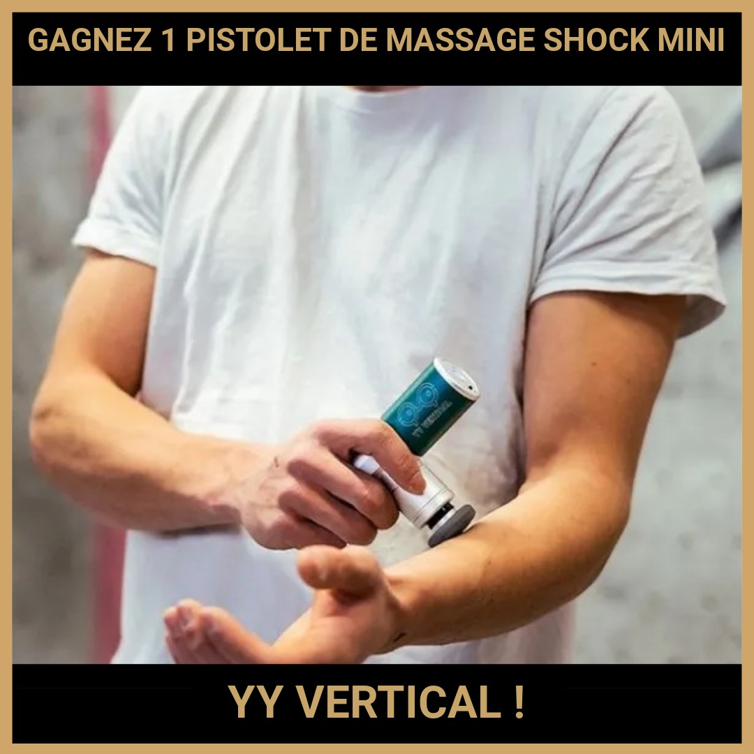 CONCOURS : GAGNEZ 1 PISTOLET DE MASSAGE SHOCK MINI YY VERTICAL !