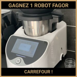 CONCOURS : GAGNEZ 1 ROBOT FAGOR CARREFOUR !