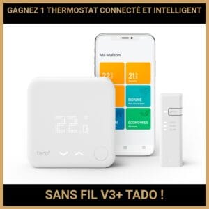 CONCOURS : GAGNEZ 1 THERMOSTAT CONNECTÉ ET INTELLIGENT SANS FIL V3+ TADO !
