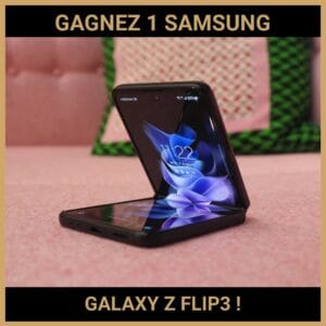 CONCOURS : GAGNEZ 1 SAMSUNG GALAXY Z FLIP3 !