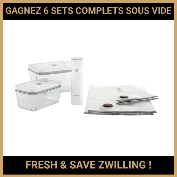 CONCOURS : GAGNEZ 6 SETS COMPLETS SOUS VIDE FRESH & SAVE ZWILLING !