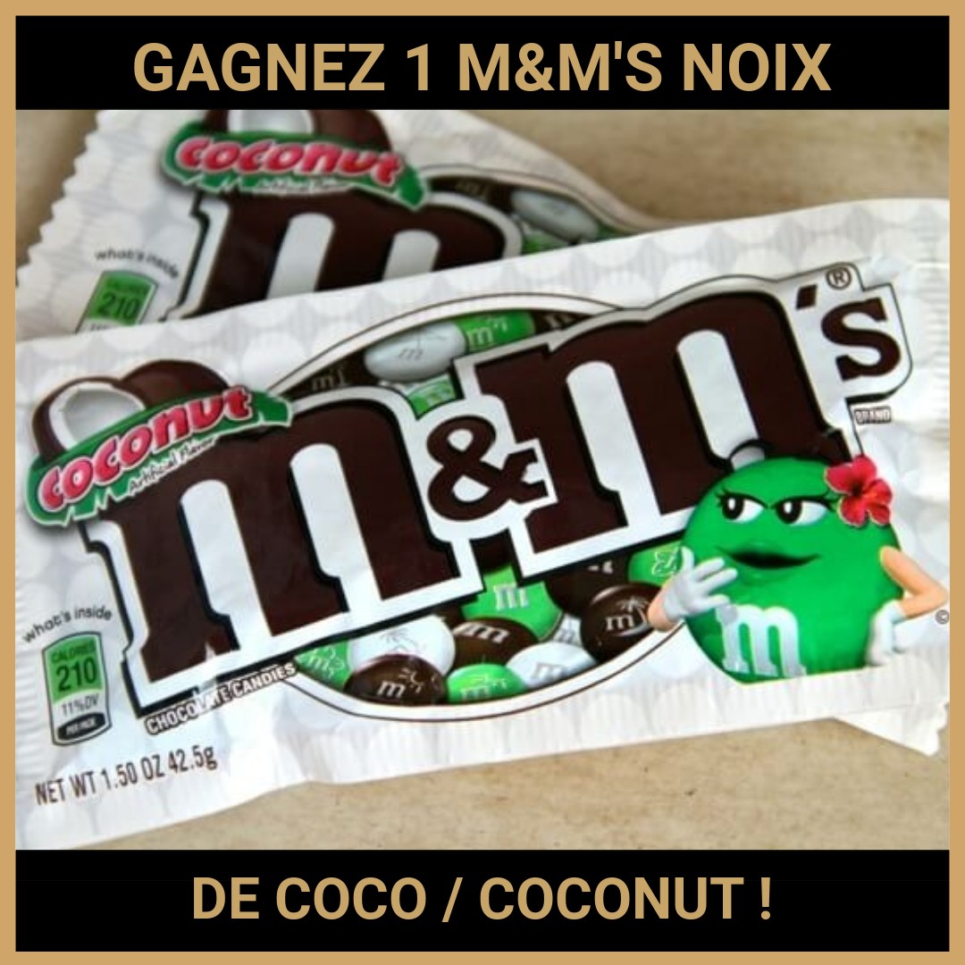 CONCOURS: GAGNEZ 1 M&M'S NOIX DE COCO COCONUT !