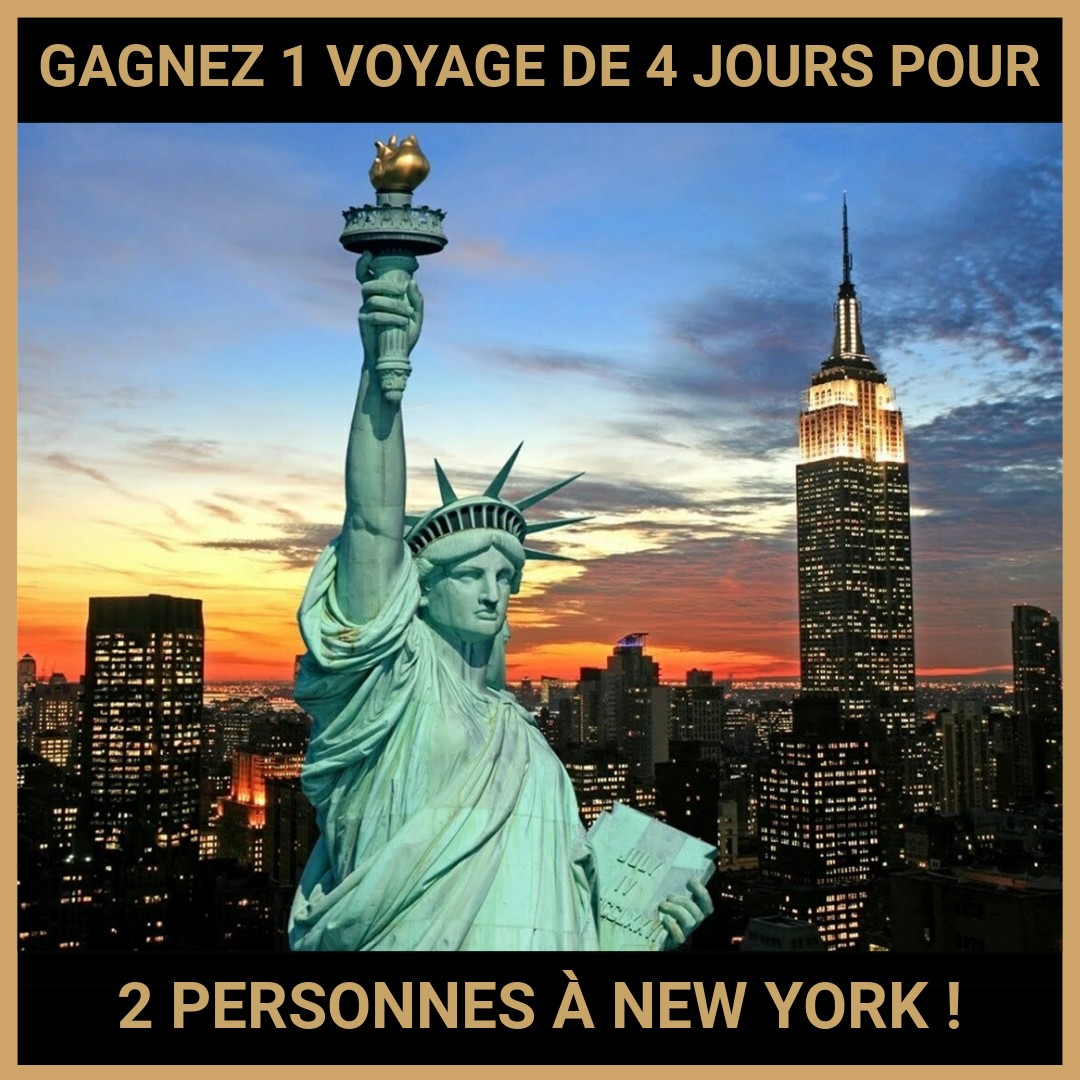 CONCOURS: GAGNEZ 1 VOYAGE DE 4 JOURS POUR 2 PERSONNES À NEW YORK !