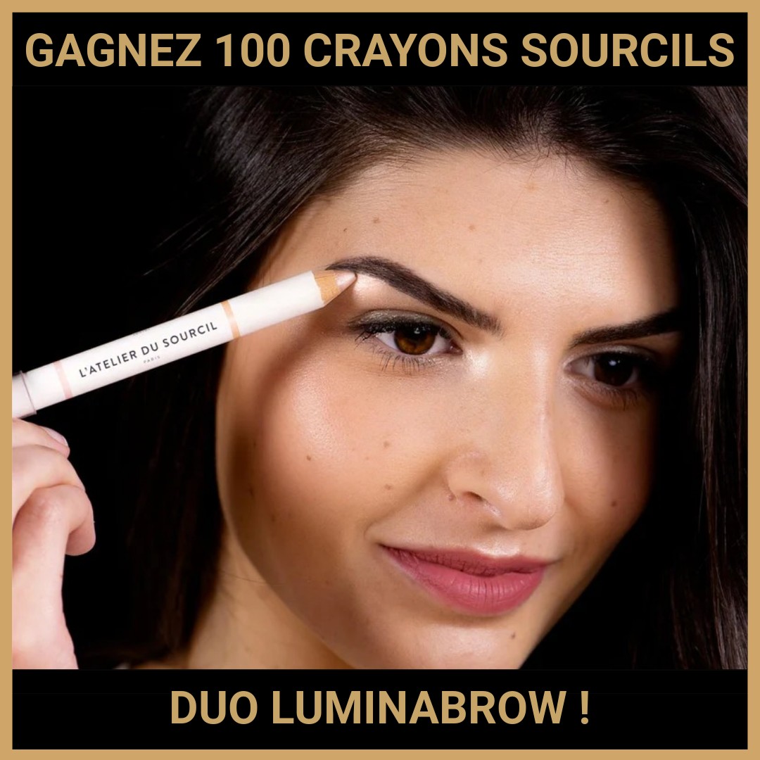 CONCOURS: GAGNEZ 100 CRAYONS SOURCILS DUO LUMINABROW