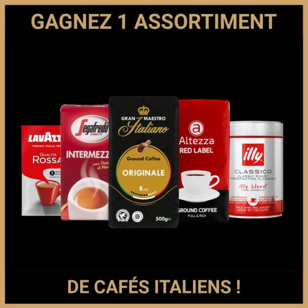 CONCOURS: GAGNEZ 1 ASSORTIMENT DE CAFÉS ITALIENS !