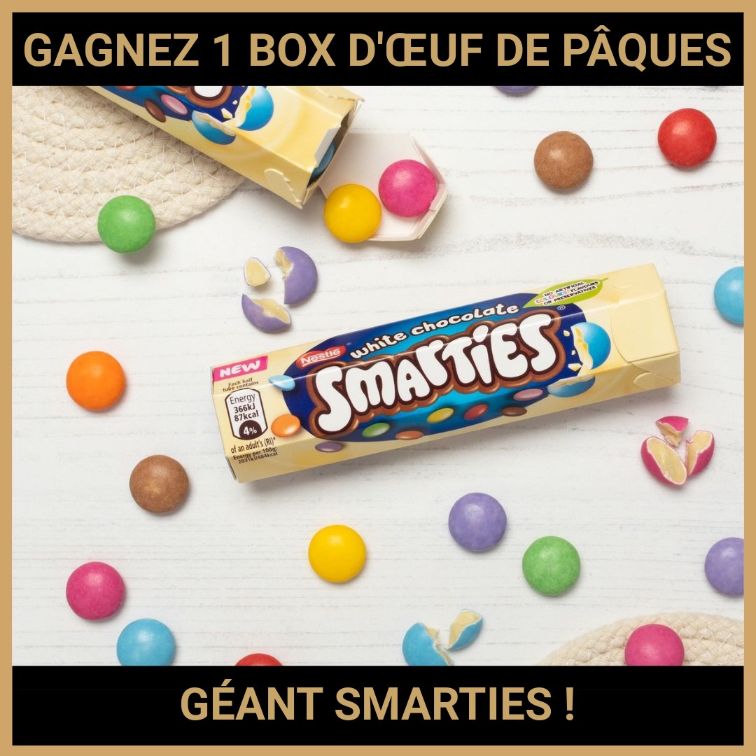 CONCOURS: GAGNEZ 1 BOX D'ŒUF DE PÂQUES GÉANT SMARTIES !