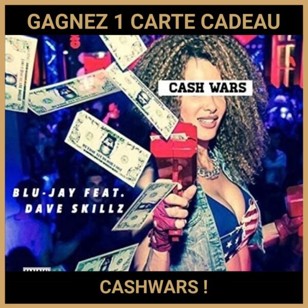 CONCOURS: GAGNEZ 1 CARTE CADEAU CASHWARS !