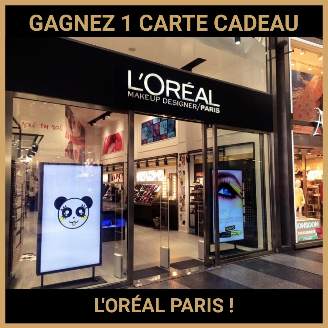 CONCOURS: GAGNEZ 1 CARTE CADEAU L'ORÉAL PARIS !