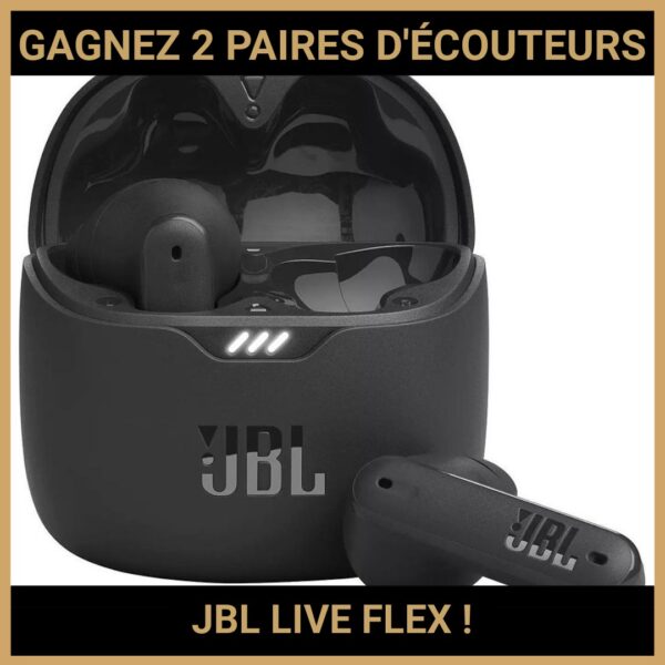 CONCOURS: GAGNEZ 2 PAIRES D'ÉCOUTEURS JBL LIVE FLEX !