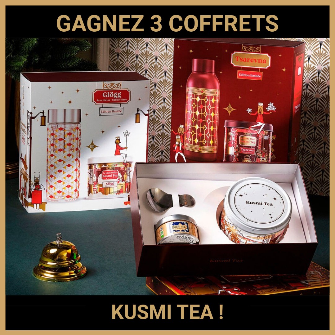 CONCOURS: GAGNEZ 3 COFFRETS KUSMI TEA !