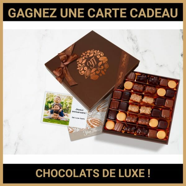 JEU CONCOURS GRATUIT POUR GAGNER UNE CARTE CADEAU CHOCOLATS DE LUXE  !