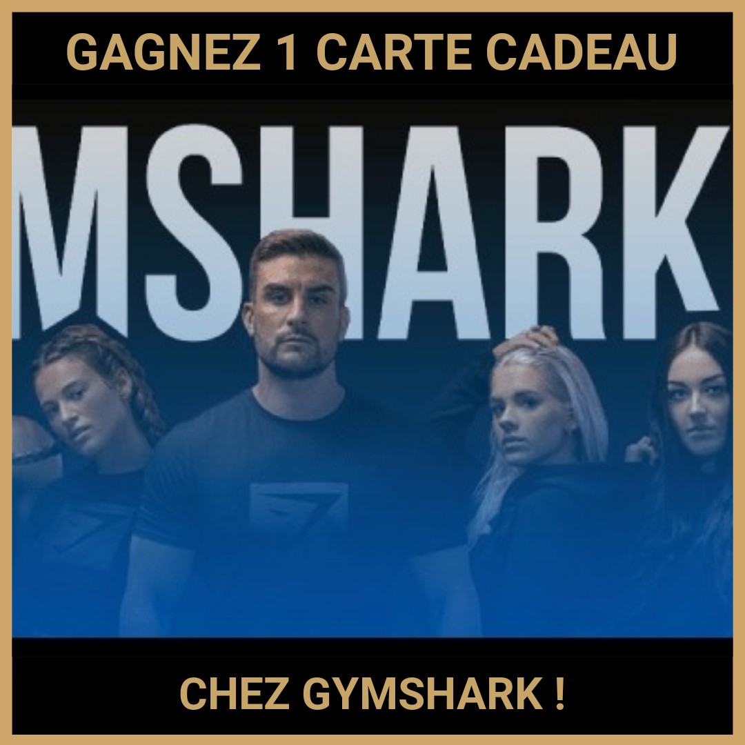 CONCOURS: GAGNEZ 1 CARTE CADEAU CHEZ GYMSHARK !