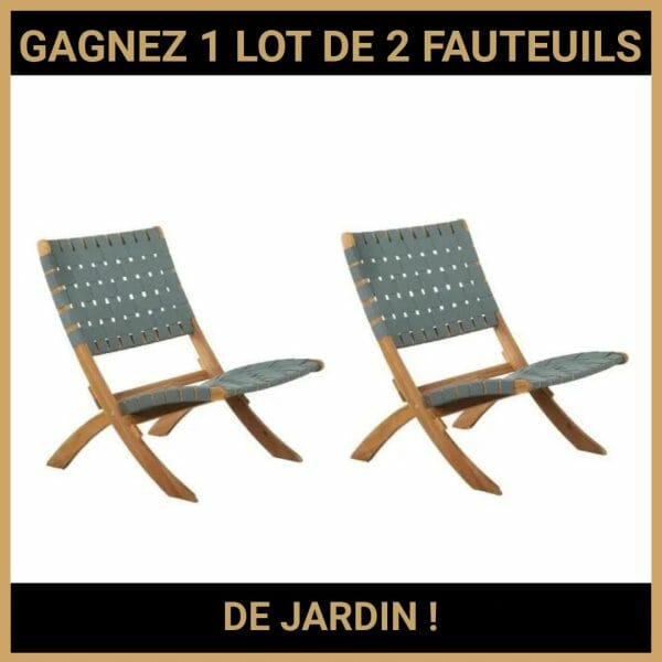 CONCOURS: GAGNEZ 1 LOT DE 2 FAUTEUILS DE JARDIN !