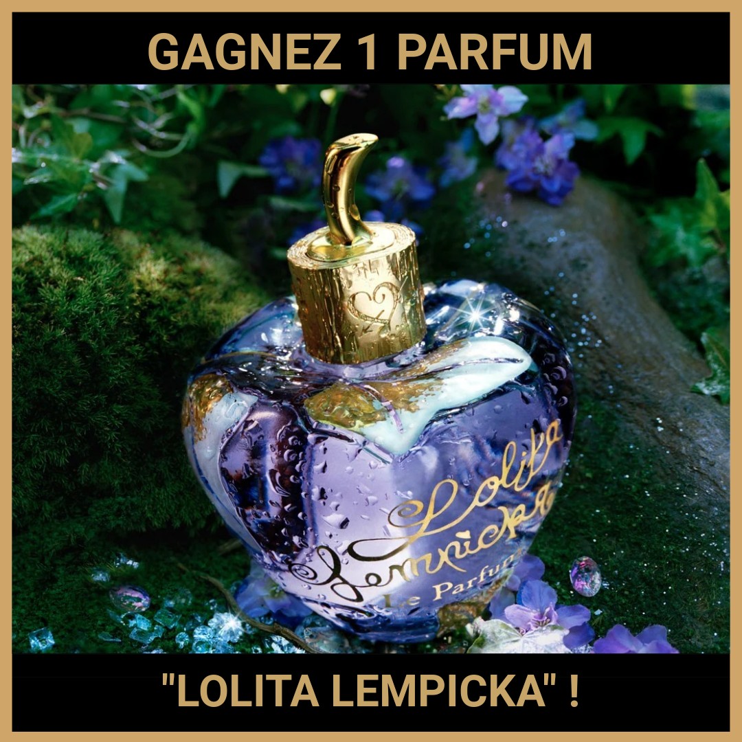 CONCOURS: GAGNEZ 1 PARFUM LOLITA LEMPICKA !