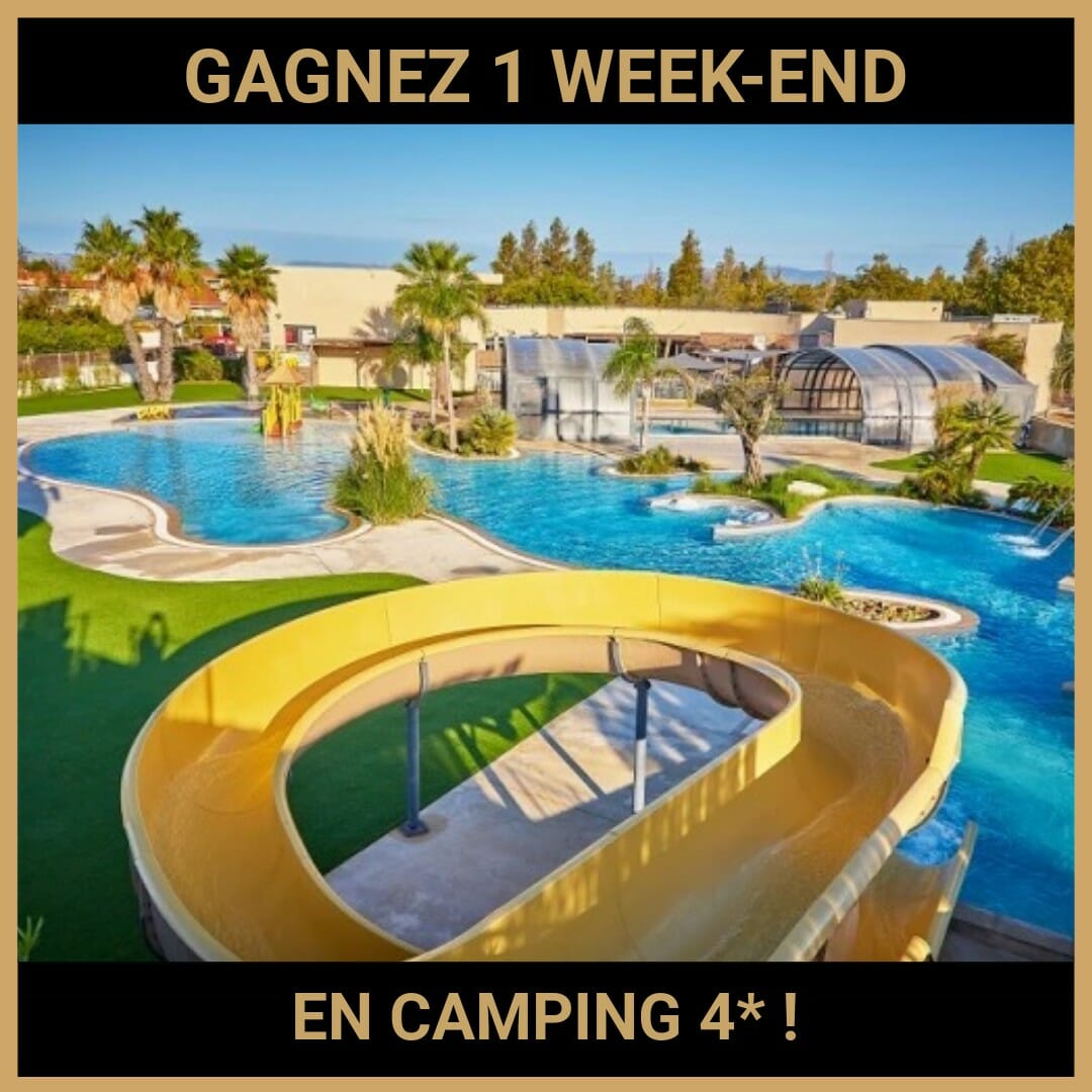 CONCOURS: GAGNEZ 1 WEEK-END EN CAMPING 4 !