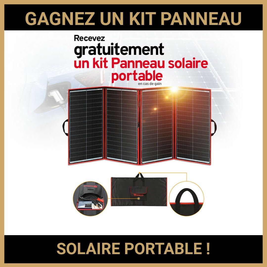 JEU CONCOURS GRATUIT POUR GAGNER UN KIT PANNEAU SOLAIRE PORTABLE !