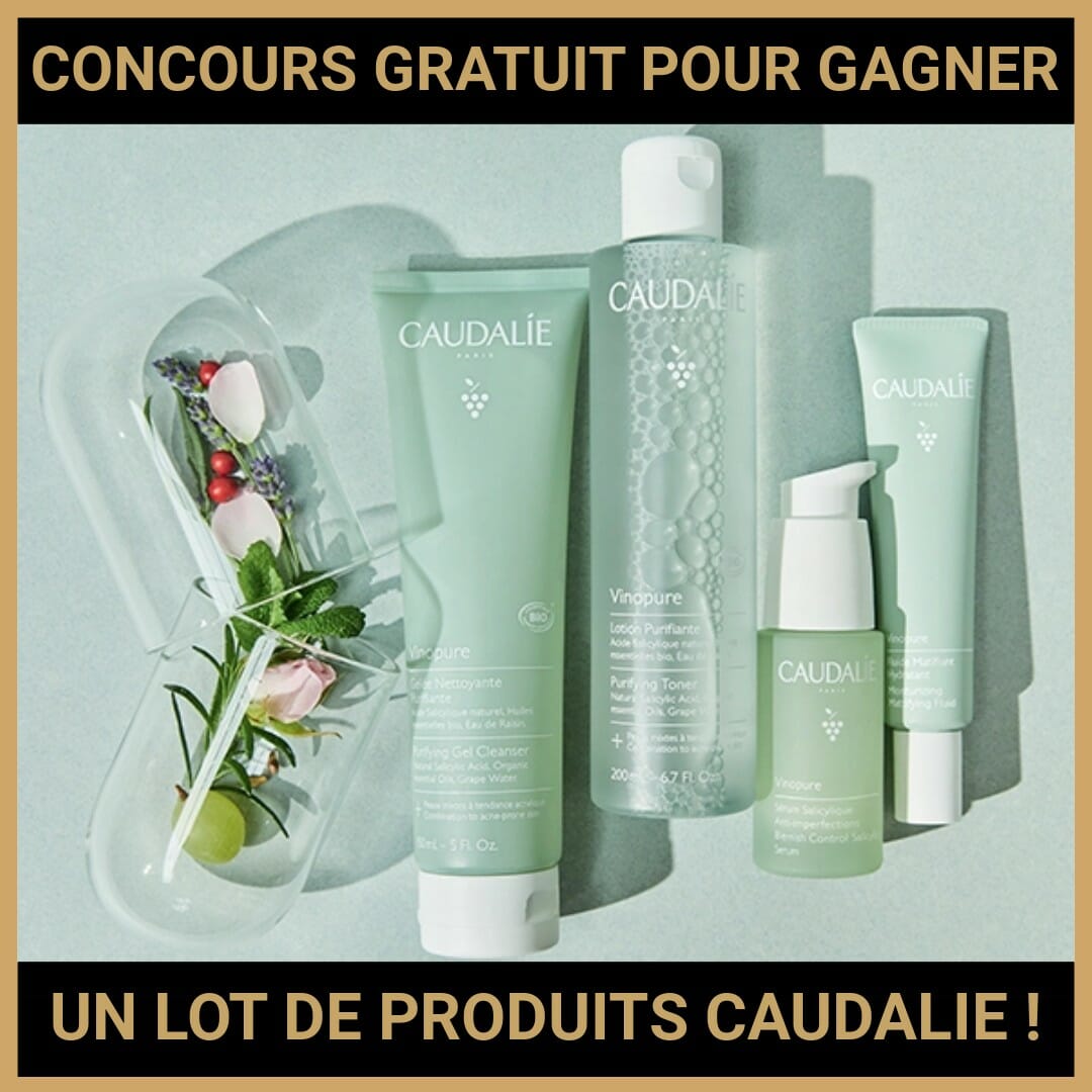 JEU CONCOURS GRATUIT POUR GAGNER UN LOT DE PRODUITS CAUDALIE !