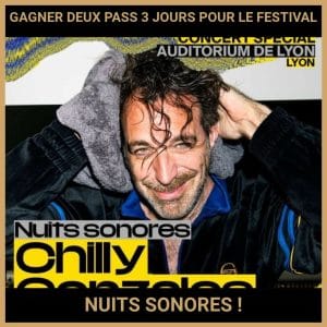 GAGNEZ DEUX PASS 3 JOURS POUR LE FESTIVAL NUITS SONORES LE 19 MAI !