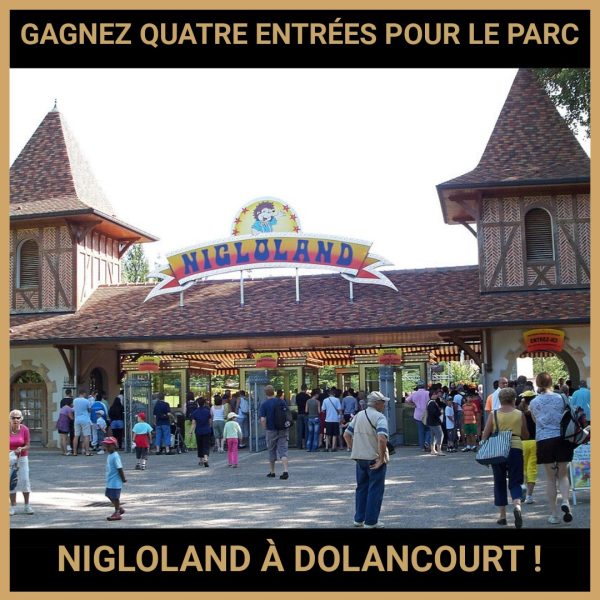 GAGNEZ QUATRE ENTRÉES POUR LE PARC NIGLOLAND À DOLANCOURT !