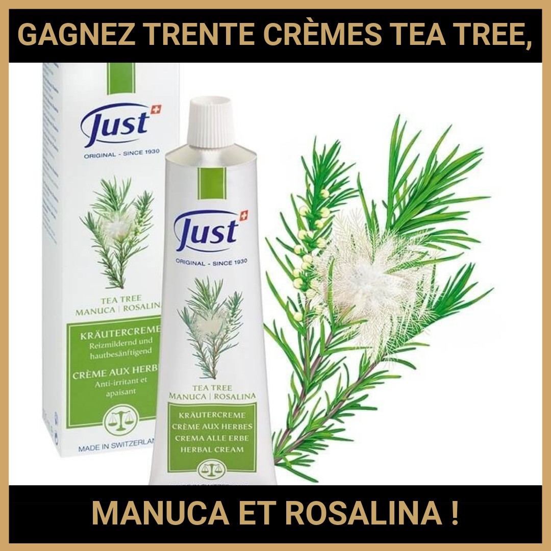 JEU CONCOURS GRATUIT POUR GAGNER TRENTE CRÈMES TEA TREE, MANUCA ET ROSALINA !
