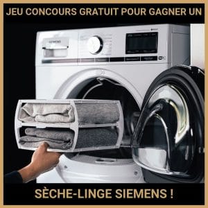 JEU CONCOURS GRATUIT POUR GAGNER UN SÈCHE-LINGE SIEMENS !