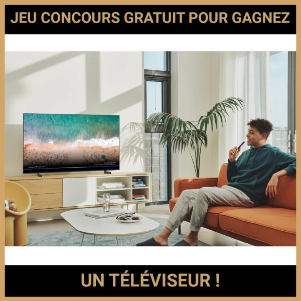 JEU CONCOURS GRATUIT POUR GAGNER UN TÉLÉVISEUR !