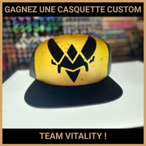 JEU CONCOURS GRATUIT POUR GAGNER UNE CASQUETTE CUSTOM TEAM VITALITY !
