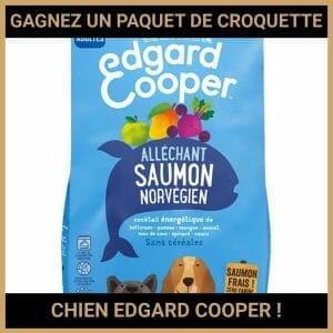 JEU CONCOURS GRATUIT POUR GAGNER UN PAQUET DE CROQUETTE CHIEN EDGARD COOPER !