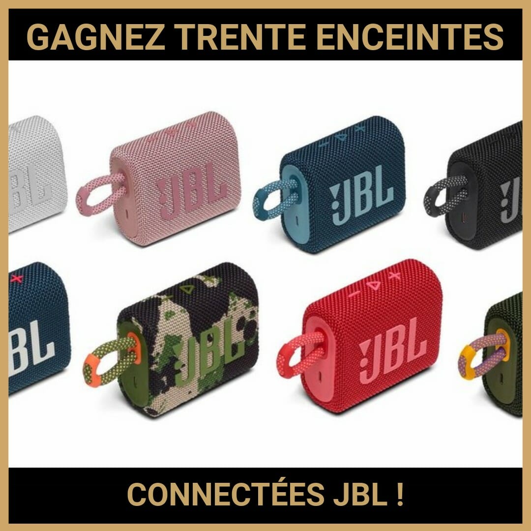 JEU CONCOURS GRATUIT POUR GAGNER TRENTE ENCEINTES CONNECTÉES JBL !