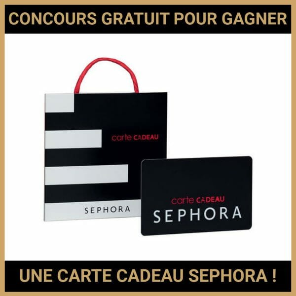 JEU CONCOURS GRATUIT POUR GAGNER UNE CARTE CADEAU SEPHORA !