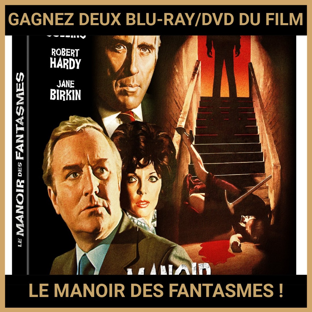 JEU CONCOURS GRATUIT POUR GAGNER DEUX BLU-RAY/DVD DU FILM LE MANOIR DES FANTASMES !