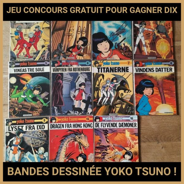 JEU CONCOURS GRATUIT POUR GAGNER DIX BANDES DESSINÉE YOKO TSUNO !